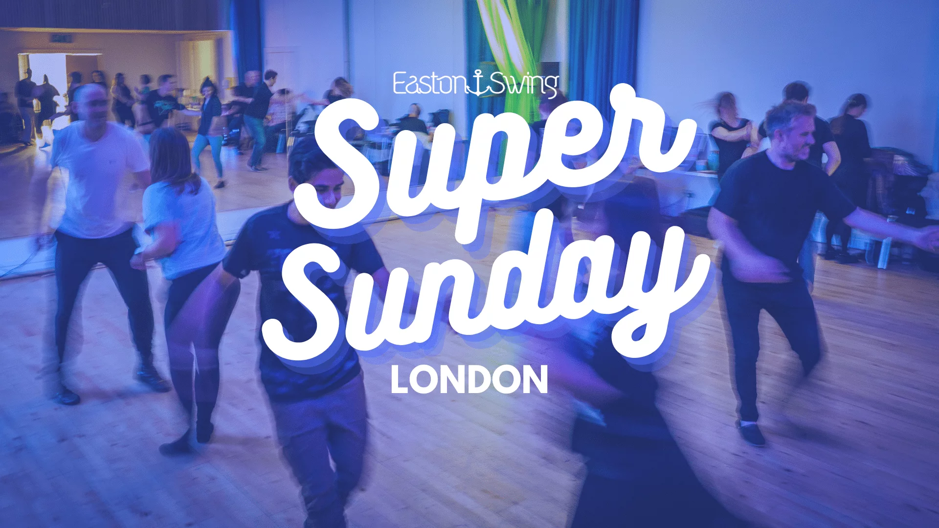Super Sunday London. Photo depicting dancers enjoying themselves dancing West Coast Swing. With Embolded white text overlayed explaining the location of the social event.