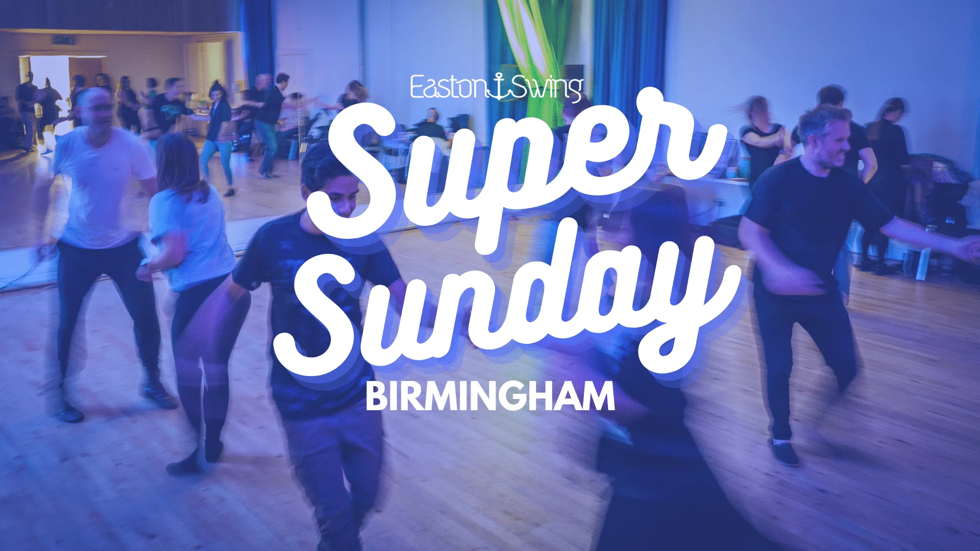 Super Sunday Birmingham. Photo depicting dancers enjoying themselves dancing West Coast Swing. With Embolded white text overlayed explaining the location of the social event.