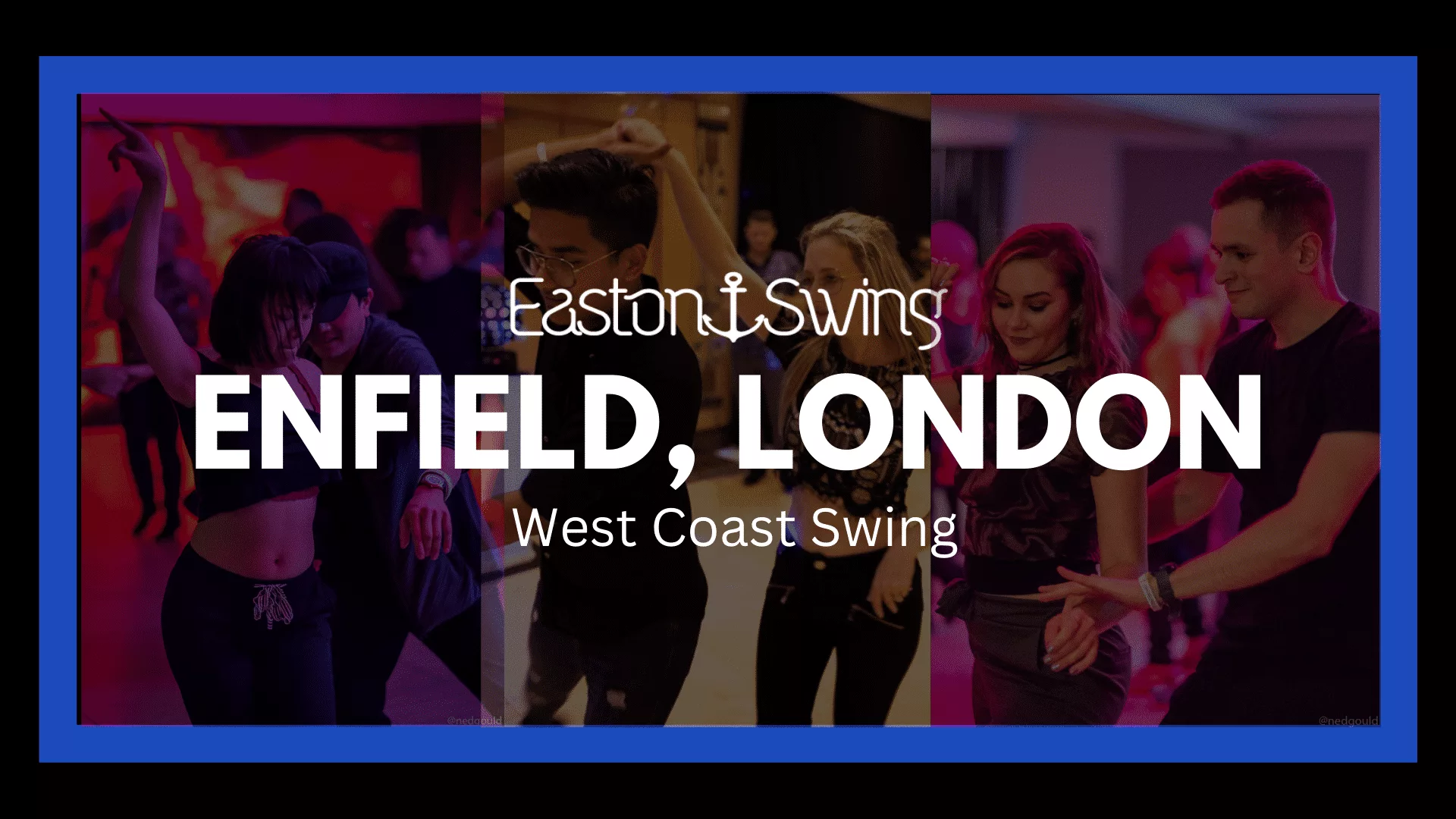West Coast Swing Enfield. Photo depicting dancers enjoying themselves dancing West Coast Swing. With Embolded white text overlayed explaining the location for classes and socials.